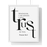 Faith Culture - Christian Home Décor - When I Am Afraid, I Put My Trust in You - Psalm 56:3 Wall Art 16" x 20" White