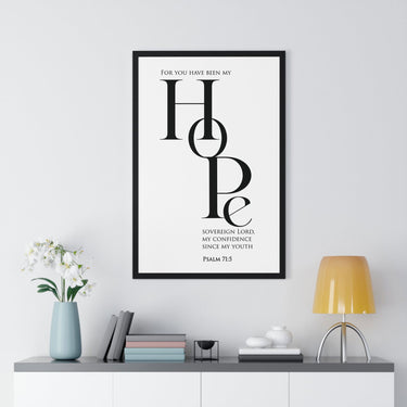 Faith Culture - Christian Home Décor - You Have Been My Hope - Psalm 71:5 Wall Art 20" x 30" Black