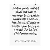 Faith Culture - Colossians 3:23-24 Poster - Christian Wall Art - Work for the Lord Decor 30″ x 40″ Matte