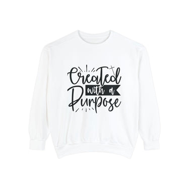 Faith Culture - Created with a Purpose Christian Unisex Garment-Dyed Sweatshirt