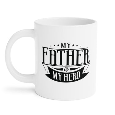 Faith Culture - Dad is My Hero - Christian Ceramic Mug (11oz5oz0oz)