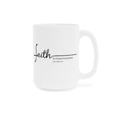Faith Culture - Faith Can Move Mountains - Christian Coffee Ceramic Mug (11oz5oz0oz) 15oz White