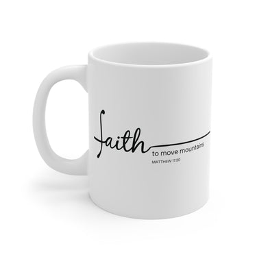 Faith Culture - Faith Can Move Mountains - Christian Coffee Ceramic Mug (11oz5oz0oz)