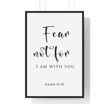 Faith Culture - Fear Not - Isaiah 41:10 - Christian Wall Art 24″ x 36″ Black