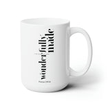 Faith Culture - Fearfully and Wonderfully Made - Psalm 139:14 Christian Ceramic Mug 15oz 15oz