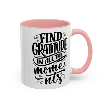 Faith Culture - Find Gratitude in All the Moments - Christian Thanksgiving Accent Coffee Mug, 11oz and 15oz 11oz Pink