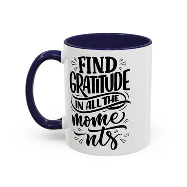 Faith Culture - Find Gratitude in All the Moments - Christian Thanksgiving Accent Coffee Mug, 11oz and 15oz