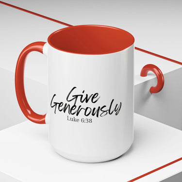 Faith Culture - Give Generously - Luke 6:38 Christian Coffee Mug 15oz Red