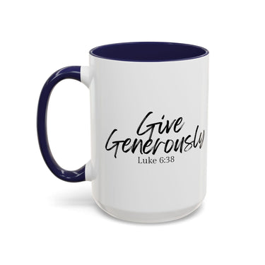 Faith Culture - Give Generously - Luke 6:38 Christian Coffee Mug
