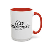 Faith Culture - Give Generously - Luke 6:38 Christian Coffee Mug