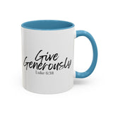 Faith Culture - Give Generously - Luke 6:38 Christian Coffee Mug