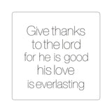 Faith Culture - Give Thanks to the Lord - Christian Thanksgiving Vinyl Sticker 2" × 2" White