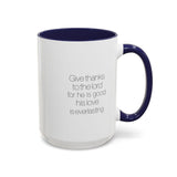 Faith Culture - Give Thanks to the Lord - Psalm 136:1 Christian Accent Coffee Mug, 11oz and 15oz 15oz Navy