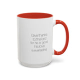 Faith Culture - Give Thanks to the Lord - Psalm 136:1 Christian Accent Coffee Mug, 11oz and 15oz 15oz Red