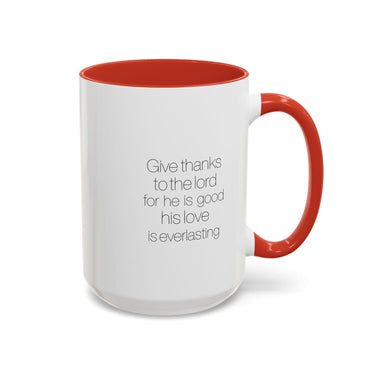 Faith Culture - Give Thanks to the Lord - Psalm 136:1 Christian Accent Coffee Mug, 11oz and 15oz 15oz Red