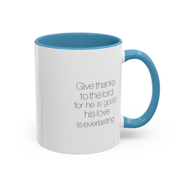 Faith Culture - Give Thanks to the Lord - Psalm 136:1 Christian Accent Coffee Mug, 11oz and 15oz 11oz Light Blue