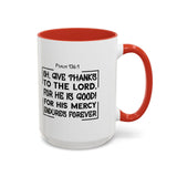 Faith Culture - Give Thanks to the Lord - Psalm 136:1 Christian Thanksgiving Accent Coffee Mug, 11oz and 15oz 15oz Red