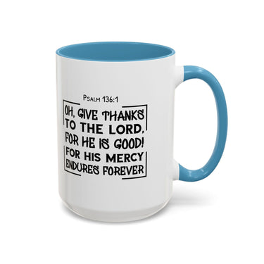 Faith Culture - Give Thanks to the Lord - Psalm 136:1 Christian Thanksgiving Accent Coffee Mug, 11oz and 15oz 15oz Light Blue