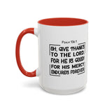 Faith Culture - Give Thanks to the Lord - Psalm 136:1 Christian Thanksgiving Accent Coffee Mug, 11oz and 15oz