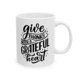 Faith Culture - Give Thanks with a Grateful Heart - Thanksgiving Christian Mug, 11oz and 15oz