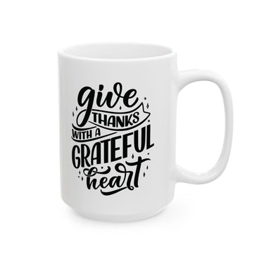 Faith Culture - Give Thanks with a Grateful Heart - Thanksgiving Christian Mug, 11oz and 15oz