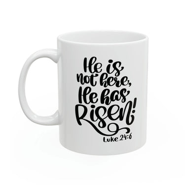 Faith Culture - He is Risen - Christian Coffee or Tea Ceramic Mug 11oz