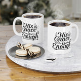 Faith Culture - His Grace Is Enough - Christian Ceramic Coffee Mug (11oz5oz0oz) 11oz White