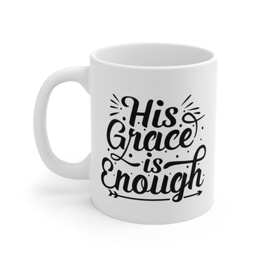 Faith Culture - His Grace Is Enough - Christian Ceramic Coffee Mug (11oz5oz0oz)
