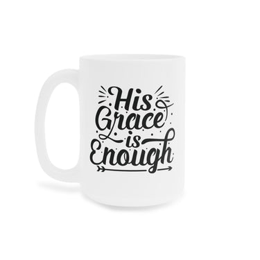 Faith Culture - His Grace Is Enough - Christian Ceramic Coffee Mug (11oz5oz0oz)