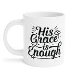 Faith Culture - His Grace Is Enough - Christian Ceramic Coffee Mug (11oz5oz0oz)