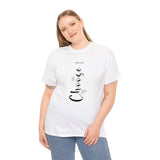 Faith Culture - I Choose You John 15:16 Christian Unisex Heavy Cotton Tee