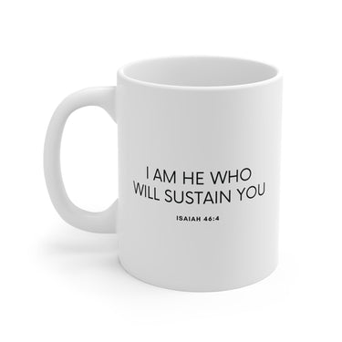 Faith Culture - I am He Who Will Sustain You - Isaiah 46:4 Christian Ceramic Coffee Mug (11oz5oz0oz)
