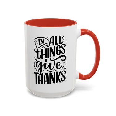 Faith Culture - In All Things Give Thanks - Christian Thanksgiving Accent Coffee Mug, 11oz and 15oz 15oz Red