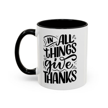 Faith Culture - In All Things Give Thanks - Christian Thanksgiving Accent Coffee Mug, 11oz and 15oz