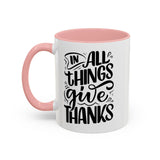 Faith Culture - In All Things Give Thanks - Christian Thanksgiving Accent Coffee Mug, 11oz and 15oz