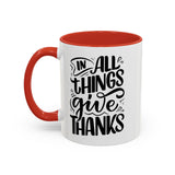 Faith Culture - In All Things Give Thanks - Christian Thanksgiving Accent Coffee Mug, 11oz and 15oz
