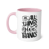 Faith Culture - In All Things Give Thanks - Christian Thanksgiving Accent Mug, 11oz Pink 11oz