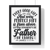 Faith Culture - James 1:17 - Every Good and Perfect Gift Is from Above - Christian Vertical Framed Wall Art 11β³ x 14β³ Black