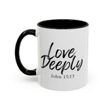Faith Culture - Love Deeply - John 15:13 Christian Coffee Mug