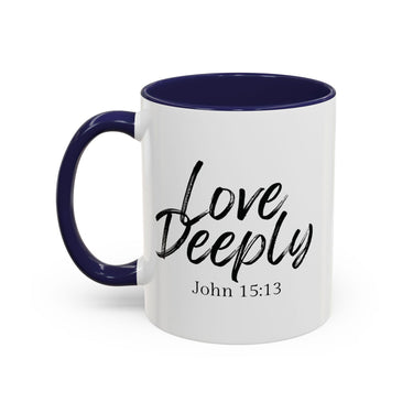 Faith Culture - Love Deeply - John 15:13 Christian Coffee Mug