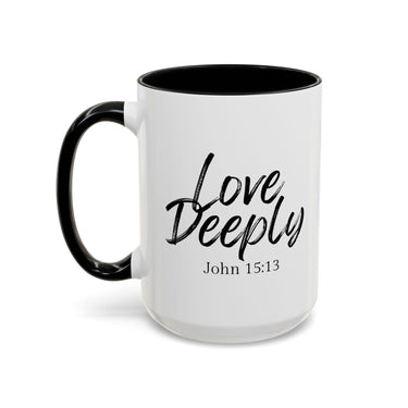 Faith Culture - Love Deeply - John 15:13 Christian Coffee Mug