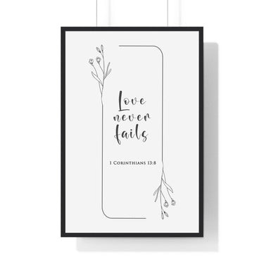 Faith Culture - Love Never Fails - 1 Corinthians 13:8 - Christian Wall Art 24″ x 36″ Black