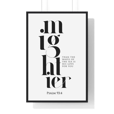 Faith Culture - Majesty and Strength - Psalm 93:4 - Christian Wall Art 24″ x 36″ Black