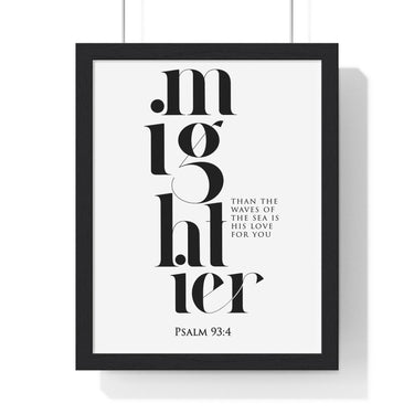 Faith Culture - Majesty and Strength - Psalm 93:4 - Christian Wall Art 11″ x 14″ Black