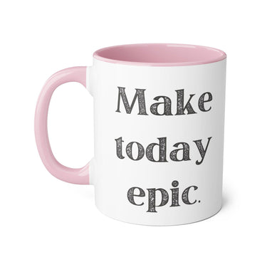 Faith Culture - Make Today Epic - Christian Thanksgiving Accent Mug, 11oz Pink 11oz