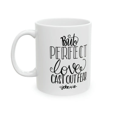 Faith Culture - 'No Fear in Love' - John 4:18 Christian Ceramic Mug 11oz