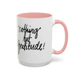 Faith Culture - Nothing But Gratitude Christian Thanksgiving Accent Coffee Mug, 11oz and 15oz 15oz Pink