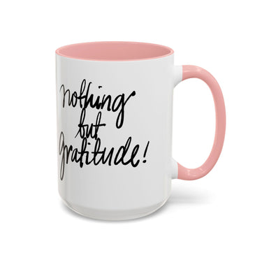 Faith Culture - Nothing But Gratitude Christian Thanksgiving Accent Coffee Mug, 11oz and 15oz 15oz Pink