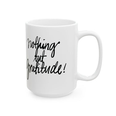 Faith Culture - Nothing but Gratitude - Christian Thanksgiving Mug, 11oz and 15oz