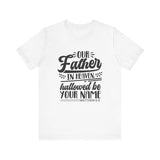 Faith Culture - Our Father - Christian Unisex Jersey Short Sleeve Tee